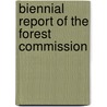 Biennial Report Of The Forest Commission by Maine. Forest Commissioner