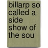 Billarp So Called A Side Show Of The Sou door Books Group