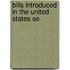 Bills Introduced In The United States Se
