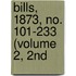 Bills, 1873, No. 101-233 (Volume 2, 2nd