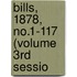 Bills, 1878, No.1-117 (Volume 3rd Sessio