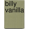 Billy Vanilla door Solomon Neill Sheridan