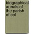 Biographical Annals Of The Parish Of Col