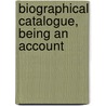 Biographical Catalogue, Being An Account by Society of Friends.