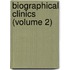 Biographical Clinics (Volume 2)