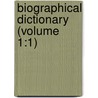 Biographical Dictionary (Volume 1:1) door Society For the Diffusion Knowledge