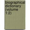 Biographical Dictionary (Volume 1:2) by Society For the Diffusion Knowledge