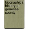 Biographical History Of Genesee County door B.F. Bowen