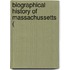 Biographical History Of Massachussetts (