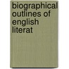 Biographical Outlines Of English Literat door David Pryde