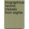 Biographical Record, Classes From Eighte by Yale University. Sheffield School