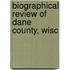 Biographical Review Of Dane County, Wisc