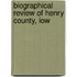 Biographical Review Of Henry County, Iow