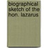 Biographical Sketch Of The Hon. Lazarus