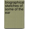 Biographical Sketches Of Some Of The Ear door Tanya Patterson