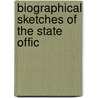 Biographical Sketches Of The State Offic door William D. Murphy