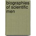 Biographies Of Scientific Men
