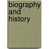 Biography And History door Samuel Phillips