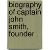 Biography Of Captain John Smith, Founder door George Canning Hill