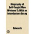 Biography Of Self-Taught Men (Volume 1);