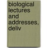 Biological Lectures And Addresses, Deliv door Arthur Milnes Marshall