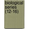 Biological Series (12-16) by University of Toronto