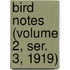 Bird Notes (Volume 2, Ser. 3, 1919)
