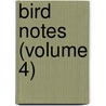 Bird Notes (Volume 4) by Foreign Bird Club