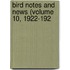 Bird Notes And News (Volume 10, 1922-192