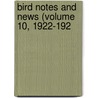 Bird Notes And News (Volume 10, 1922-192 door Royal Society for the Birds