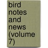 Bird Notes And News (Volume 7) by Royal Society for the Birds