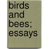 Birds And Bees; Essays by John Burroughs