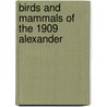 Birds And Mammals Of The 1909 Alexander door Harry Schelwald Swarth