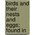 Birds And Their Nests And Eggs; Found In