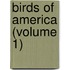 Birds Of America (Volume 1)