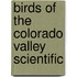 Birds Of The Colorado Valley Scientific
