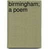 Birmingham; A Poem by Harry Howells Horton