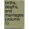 Births, Deaths, And Marriages (Volume 1) by Theodore Edward Hook