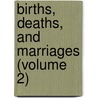 Births, Deaths, And Marriages (Volume 2) by Theodore Edward Hook