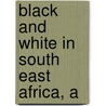 Black And White In South East Africa, A door Nicholas Evans