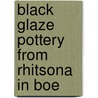 Black Glaze Pottery From Rhitsona In Boe door Ure