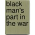 Black Man's Part In The War