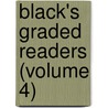 Black's Graded Readers (Volume 4) by Benjamin N. Black