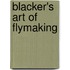 Blacker's Art Of Flymaking