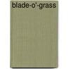 Blade-O'-Grass by Farjeon
