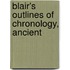 Blair's Outlines Of Chronology, Ancient