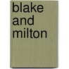 Blake And Milton door Denis Saurat