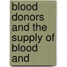 Blood Donors And The Supply Of Blood And door Forum On Blood Safety Availability