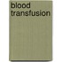 Blood Transfusion