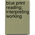Blue Print Reading; Interpreting Working